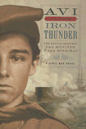 Iron Thunder: The Battle between The Monitor and The Merrimac