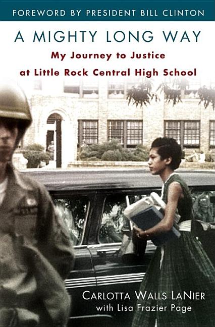 Mighty Long Way, A: My Journey to Justice at Little Rock Central High School