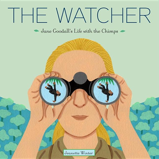 Watcher, The: Jane Goodall's Life with the Chimps