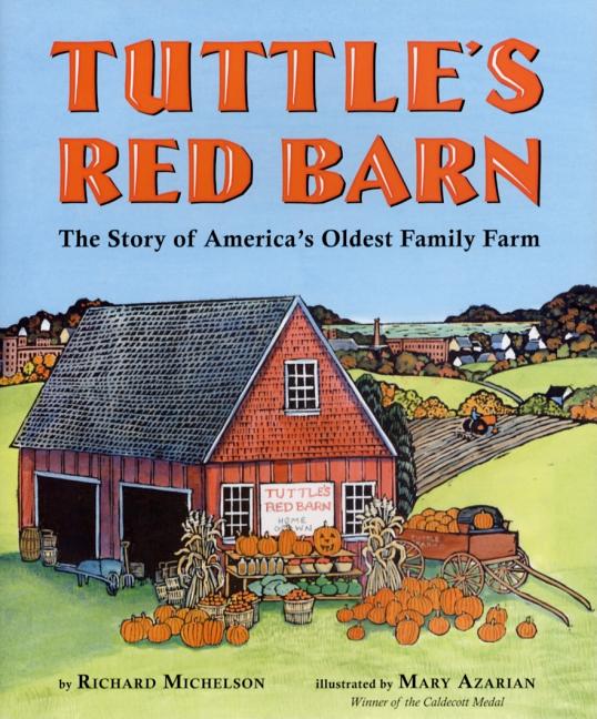 Tuttle's Red Barn: The Story of America's Oldest Family Farm