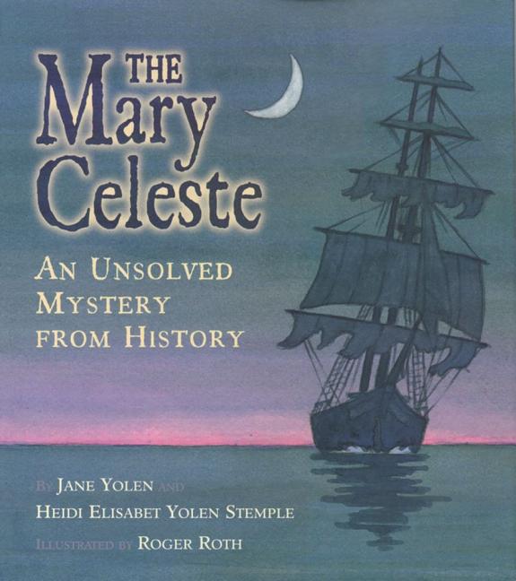Mary Celeste, The: An Unsolved Mystery from History