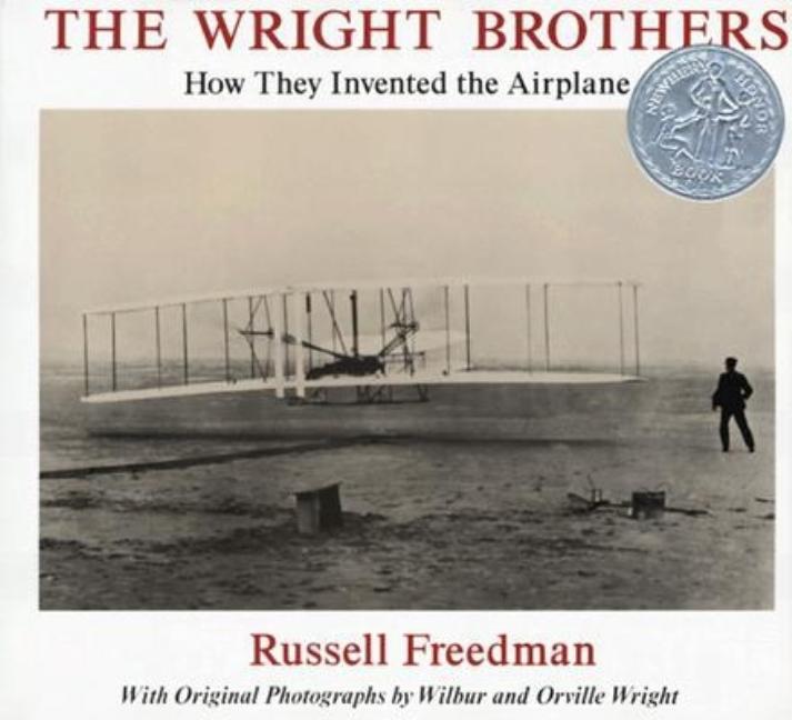 Wright Brothers, The: How They Invented the Airplane