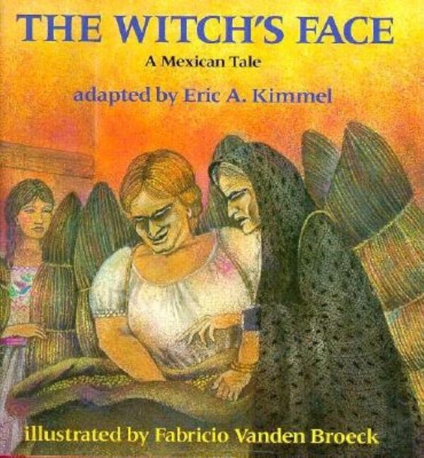 The Witch's Face: A Mexican Tale
