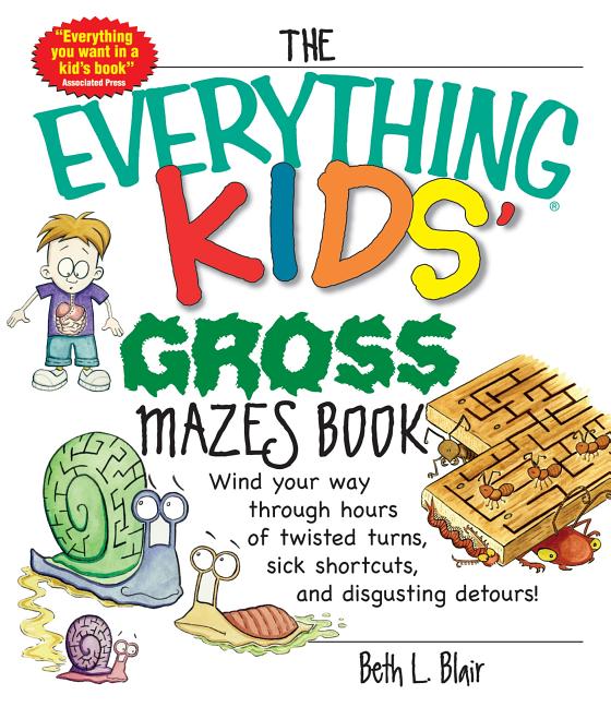 Everything Kids' Gross Mazes Book, The