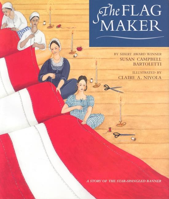 Flag Maker, The: A Story of the Star-Spangled Banner