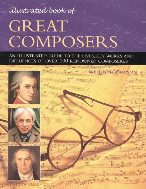 The Illustrated Book of Great Composers