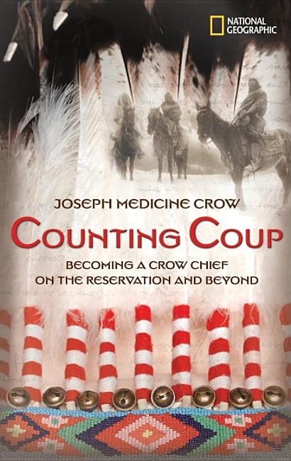Counting Coup: Becoming a Crow Chief on the Reservation and Beyond book cover
