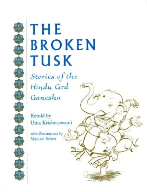 Broken Tusk, The: Stories of the Hindu God Ganesha
