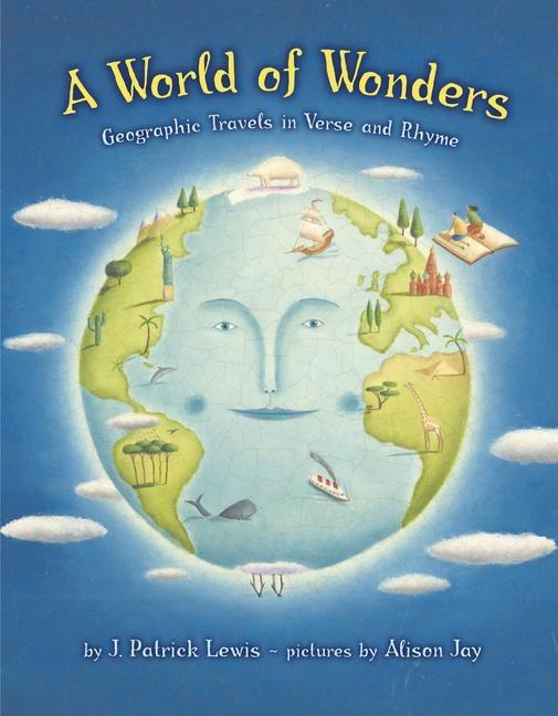 World of Wonders, A: Geographic Travels in Verse and Rhyme