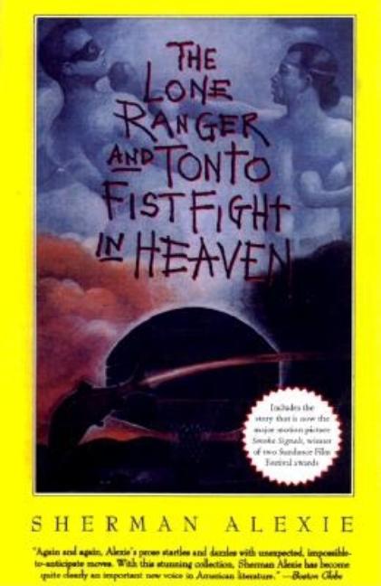 Lone Ranger and Tonto Fistfight in Heaven, The