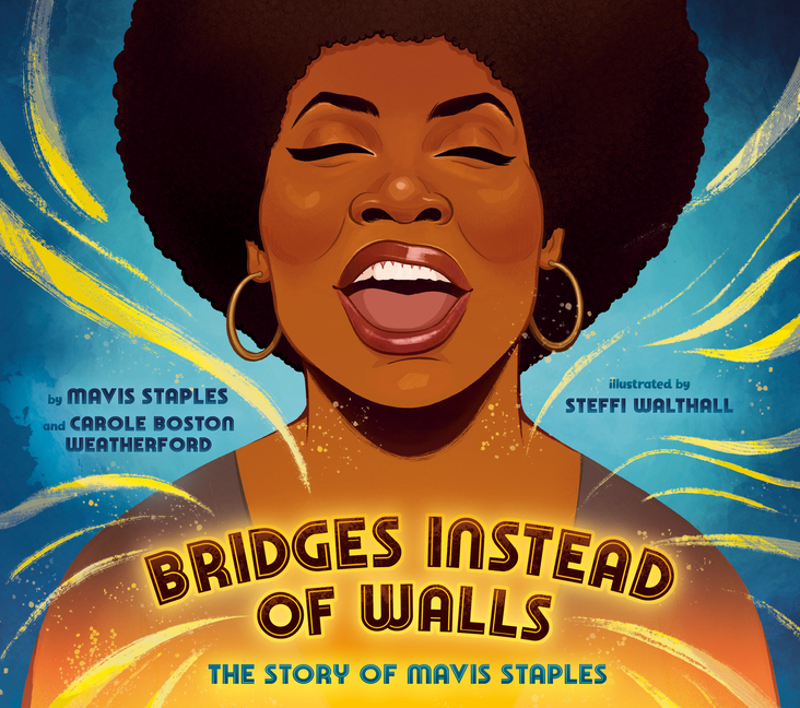 Bridges Instead of Walls: The Story of Mavis Staples
