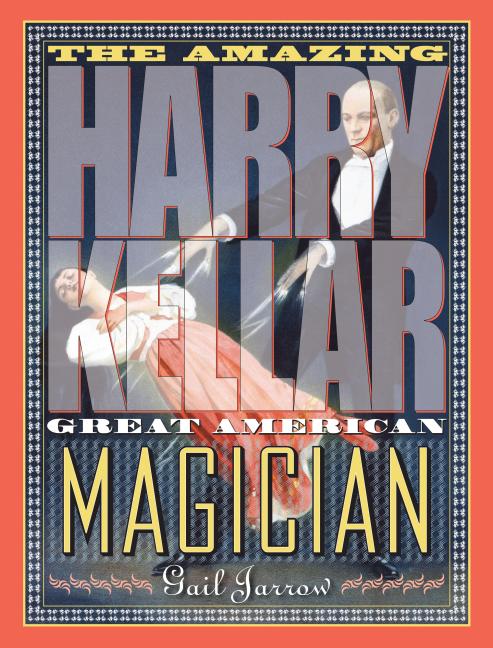 Amazing Harry Kellar: Great American Magician