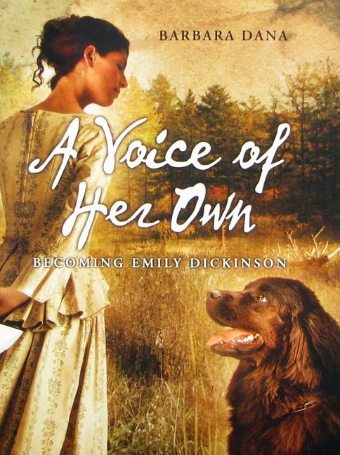 Voice of Her Own, A: Becoming Emily Dickinson