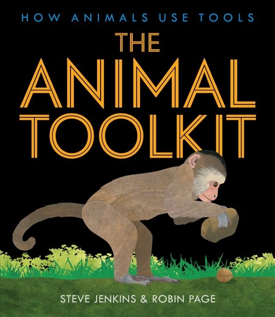 Animal Toolkit, The: How Animals Use Tools