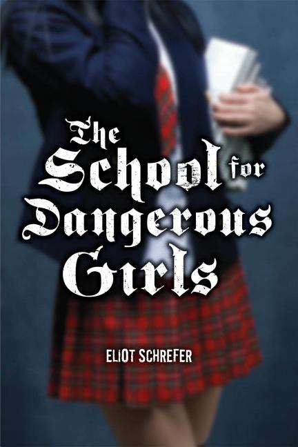 School for Dangerous Girls, The