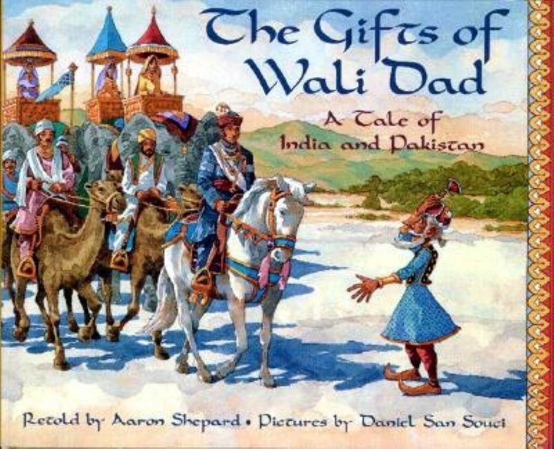 Gifts of Wali Dad, The: A Tale of India and Pakistan