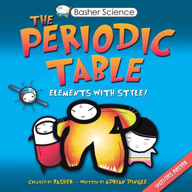 Periodic Table, The: Elements with Style