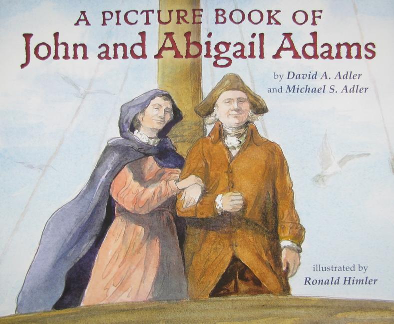 Picture Book of John and Abigail Adams, A