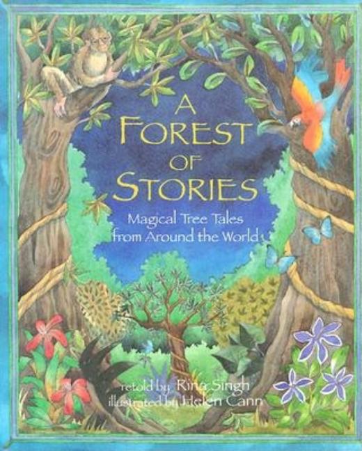 Forest of Stories, A: Magical Tree Tales from Around the World