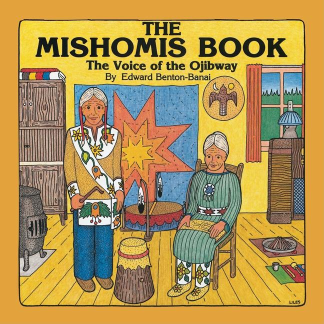Mishomis Book, The: The Voice of the Ojibway