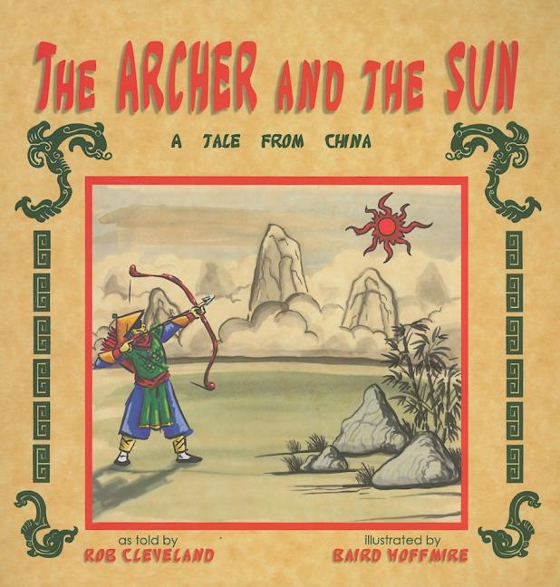 Archer and the Sun, The: A Tale from China