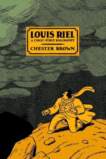 Louis Riel: A Comic-Strip Biography