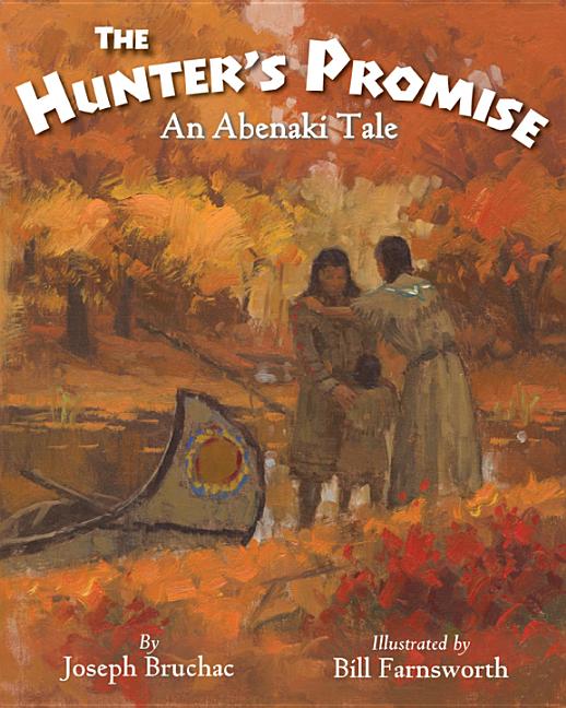 Hunter's Promise, The: An Abenaki Tale