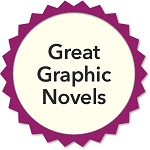 Great Graphic Novels for Teens, 2007-2024