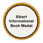Robert F. Sibert Informational Book Medal, 2001-2024