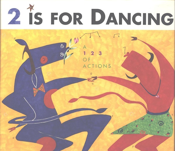2 is for Dancing: A 1 2 3 of Actions