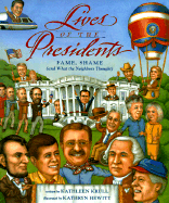 Lives of the Presidents: Fame, Shame (and What the Neighbors Thought)