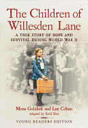 The Children of Willesden Lane: A True Story of Hope and Survival During World War II: Young Readers Edition