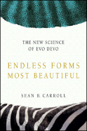 Endless Forms Most Beautiful: The New Science of Evo Devo