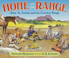 Home on the Range: John A. Lomax and His Cowboy Songs