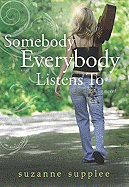 Somebody Everybody Listens to