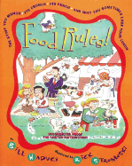 Food Rules!: The Stuff You Munch, Its Crunch, Its Punch, and Why You Sometimes Lose Your Lunch