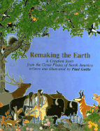 Remaking the Earth: A Creation from the Great Plains of North America