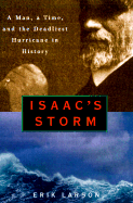 Isaac's Storm: A Man, a Time, and the Deadliest Hurricane in History