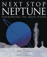 Next Stop Neptune: Experiencing the Solar System