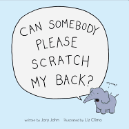 Can Somebody Please Scratch My Back?