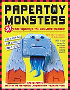 Papertoy Monsters: 50 Cool Papertoys You Can Make Yourself!