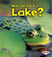 What Can Live in a Lake?