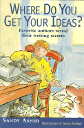 Where Do You Get Your Ideas?: Helping Young Writers Begin