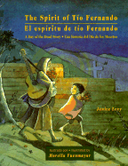 The Spirit of Tío Fernando: A Day of the Dead Story / El espíritu de tío Fernando: Una historia del Día de los Muertos