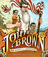 John Brown: His Fight for Freedom