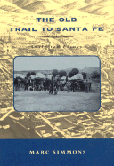 The Old Trail to Santa Fe: Collected Essays