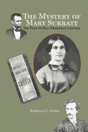 The Mystery of Mary Surratt: The Plot to Kill President Lincoln