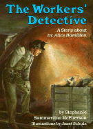 The Workers' Detective: A Story about Dr. Alice Hamilton