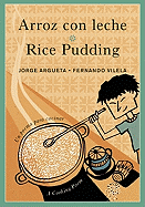 Rice Pudding: A Cooking Poem / Arroz con leche: un poema para cocinar