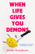 When Life Gives You Demons